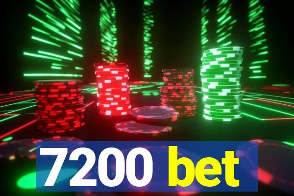 7200 bet